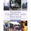 Making Charcoal and Biochar: A Comprehensive Guide