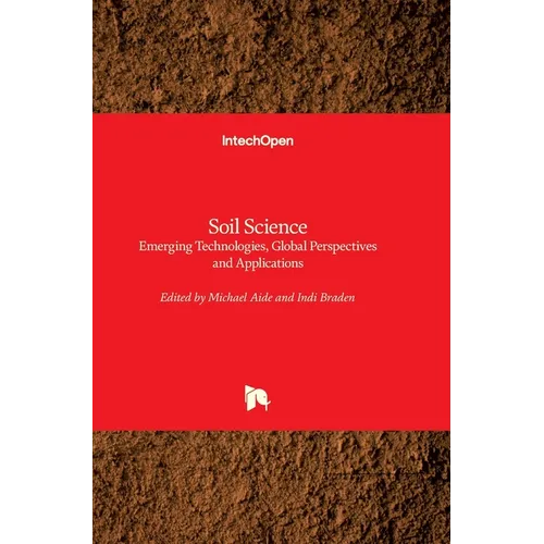 Soil Science: Emerging Technologies, Global Perspectives and Applications