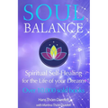 Soulbalance: Spiritual self-healing for the life of your dreams