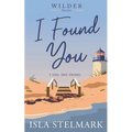 I Found You: A Small Town Romance