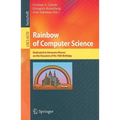 Rainbow of Computer Science: Dedicated to Hermann Maurer on the Occasion of His 70th Birthday
