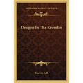 Dragon In The Kremlin