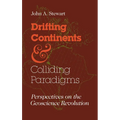 Drifting Continents and Colliding Paradigms: Perspectives on the Geoscience Revolution