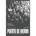 Puerto de Hierro: Masonería, Nacionalismo y falsa Izquierda. Tratado de Ingeniería Social
