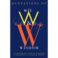Quotations of Wit and Wisdom
