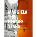 Margiela. the Hermes Years