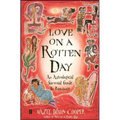 Love on a Rotten Day: An Astrological Survival Guide to Romance