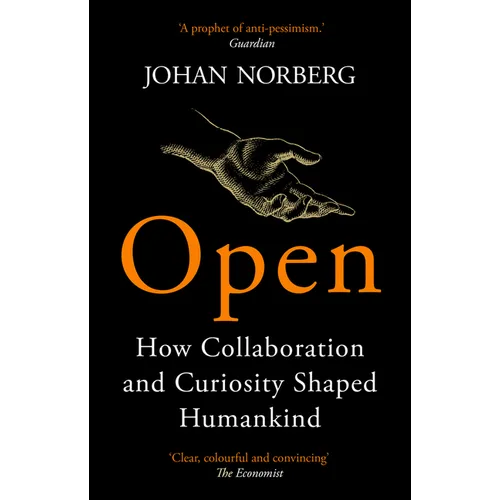 Open: How Collaboration and Curiosity Shaped Humankind