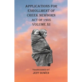 Applications For Enrollment of Creek Newborn Act of 1905 Volume XI