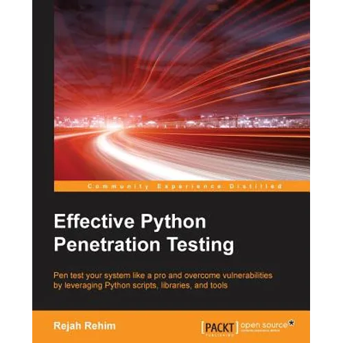 Effective Python Penetration Testing