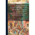 Fama Y Obras Posthumas Del Fenix De Mexico, Dezima Musa, Poetisa Americana, Sor Juana Inés De La Cruz ..., 1