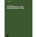 Die Reformation Der Kartographie Um 1700