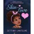 Skin Love: A wonderful children´s book about self-love and self-empowerment