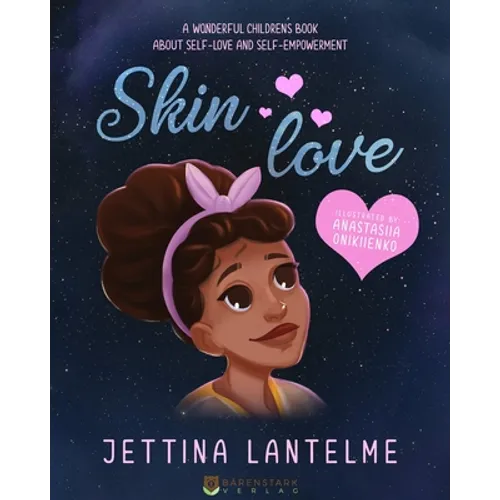 Skin Love: A wonderful children´s book about self-love and self-empowerment