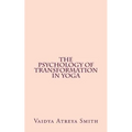 The Psychology of Transformation in Yoga