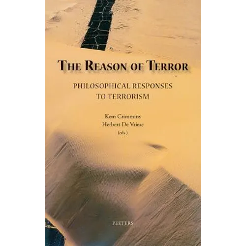 The Reason of Terror: Philosophical Responses to Terrorism