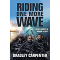 Riding One More Wave: A Blue Legacy of Honor and Duty