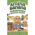 Amina Banana and the Formula for Making Money