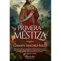 La Primera Mestiza (Princess Francisca Pizarro - Spanish Edition)