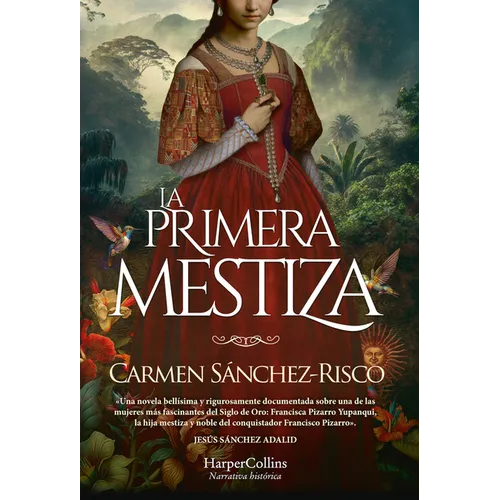 La Primera Mestiza (Princess Francisca Pizarro - Spanish Edition)