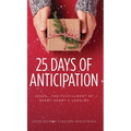 25 Days of Anticipation: Jesus . . . The Fulfillment of Every Heart's Longing