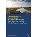 The Creation of Markets for Ecosystem Services in the United States: The Challenge of Trading Places