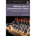 Making Jazz in Contemporary Japan: A Passionate Search for Self-Expression