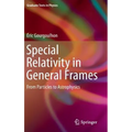 Special Relativity in General Frames: From Particles to Astrophysics