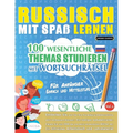 Russisch Mit Spaß Lernen - Für Anfänger: Einfach Und Mittelstufe - 100 Wesentliche Themas Studieren Mit Wortsuchrätsel - Vol.1
