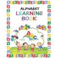 Alphabet Learning Book: Alphabet Learning Book for Toddlers - Preschool Alphabet Learning Book for Kids age 2 - 6