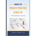 Private Practice Start-Up: The Roadmap to Success