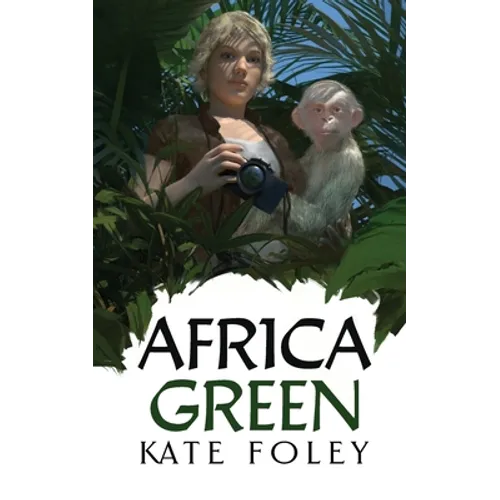 Africa Green: The Further Adventures of Isabella Green