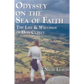 Odyssey on the Sea of Faith: The Life & Writings of Don Cupitt