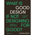 Good by Design: Ideas for a Better World