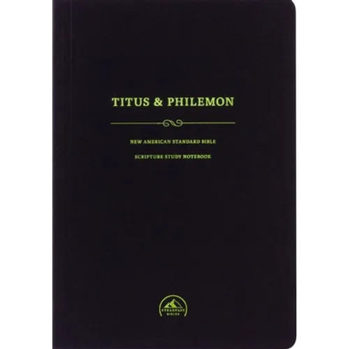 NASB Scripture Study Notebook: Titus & Philemon