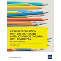 Inclusive Education with Differentiated Instruction for Children with Disabilities: A Guidance Note