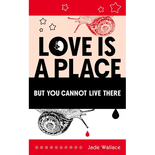 Love Is a Place But You Cannot Live There: Volume 23