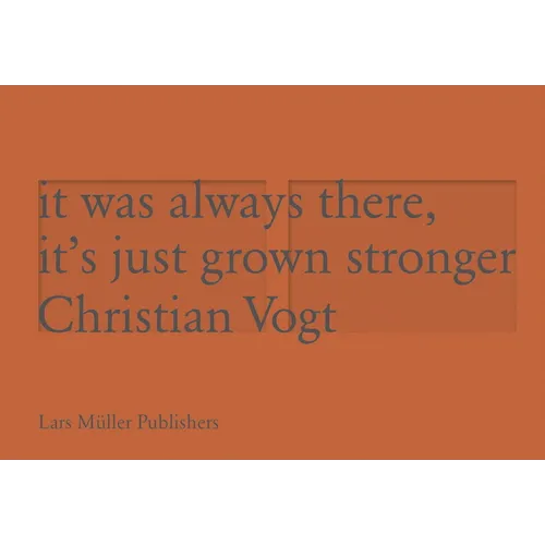 It Has Always Been There, It's Just Grown Stronger
