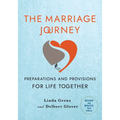 The Marriage Journey, Revised and Updated: Preparations and Provisions for Life Together