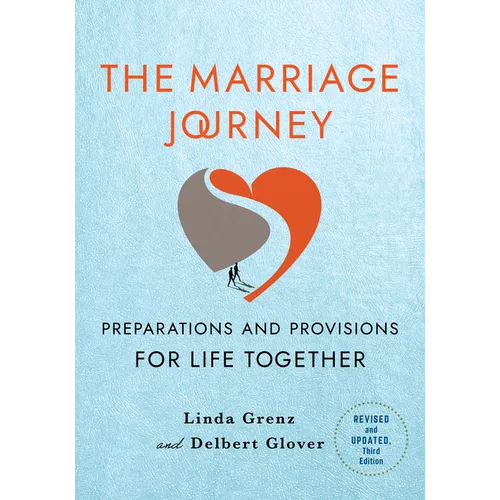 The Marriage Journey, Revised and Updated: Preparations and Provisions for Life Together