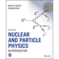 Nuclear and Particle Physics: An Introduction