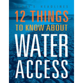12 Things to Know about Water Access