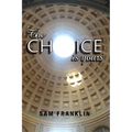 The Choice Is Yours