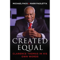 Created Equal: Clarence Thomas in His Own Words