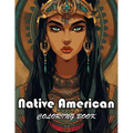 Native American Coloring Book: New Edition And Unique High-quality Coloring Pages
