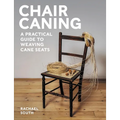 Chair Caning: A Practical Guide to Weaving Cane Seats