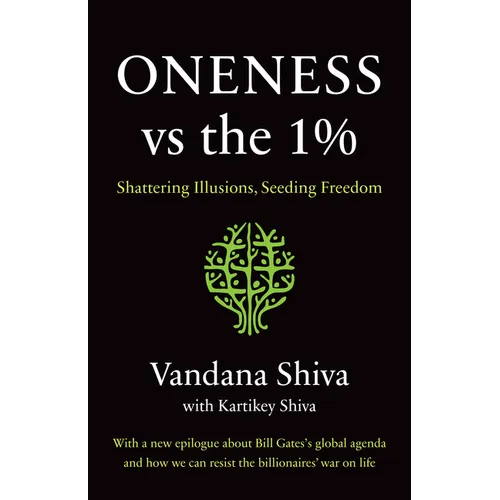 Oneness vs. the 1%: Shattering Illusions, Seeding Freedom