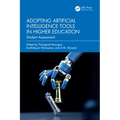 Adopting Artificial Intelligence Tools in Higher Education: Student Assessment