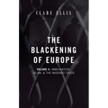 The Blackening of Europe: Immigration, Islam, and the Migrant Crisis