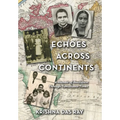 Echoes Across Continents: A Memoir of Resilience Through Tumultuous Times